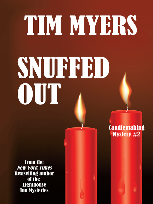 Title details for Snuffed Out by Tim Myers - Available